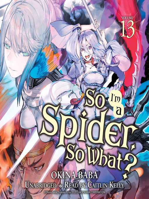 Cover image for So I'm a Spider, So What?, Volume 13